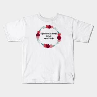 Medical history is not small talk Red Kids T-Shirt